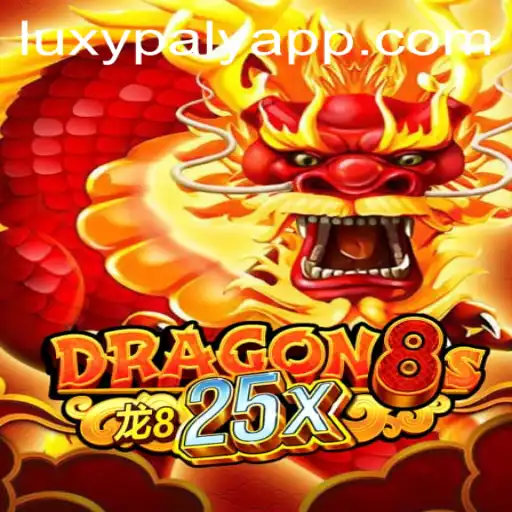 Dive into the World of Dragon8s25x: A New Era of Gaming with LUXY PLAY