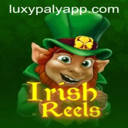 Discover the Excitement of IrishReels with LUXY PLAY