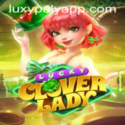 Exploring the Fascinating World of LuckyCloverLady